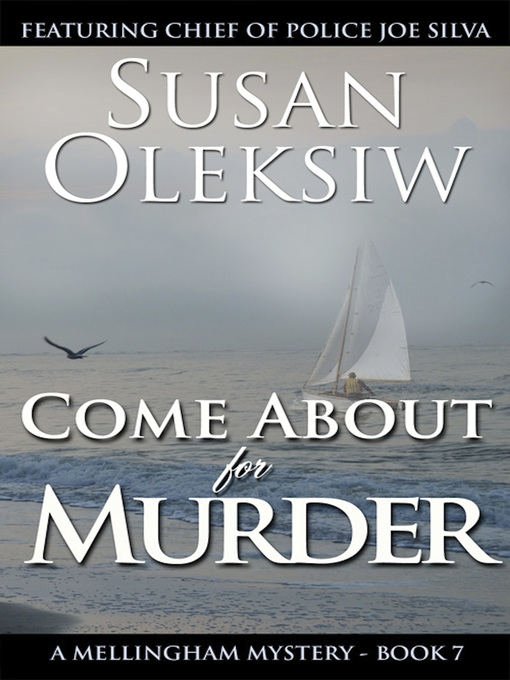 Title details for Come About for Murder by Susan Oleksiw - Available